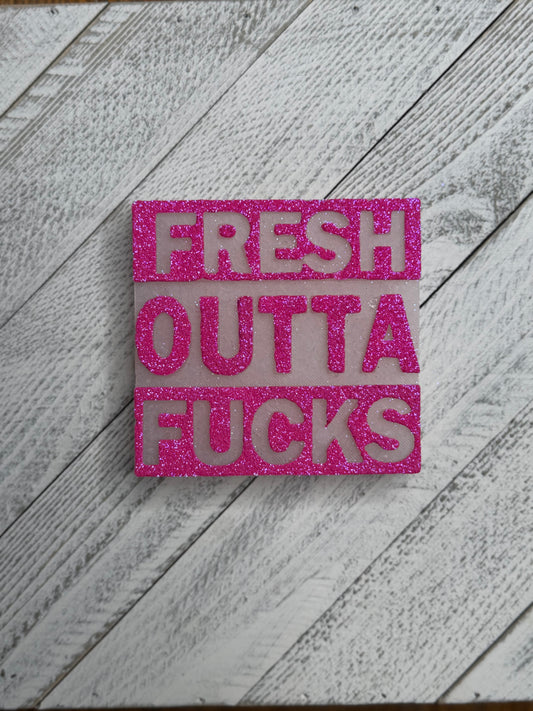 Fresh Outta Fucks