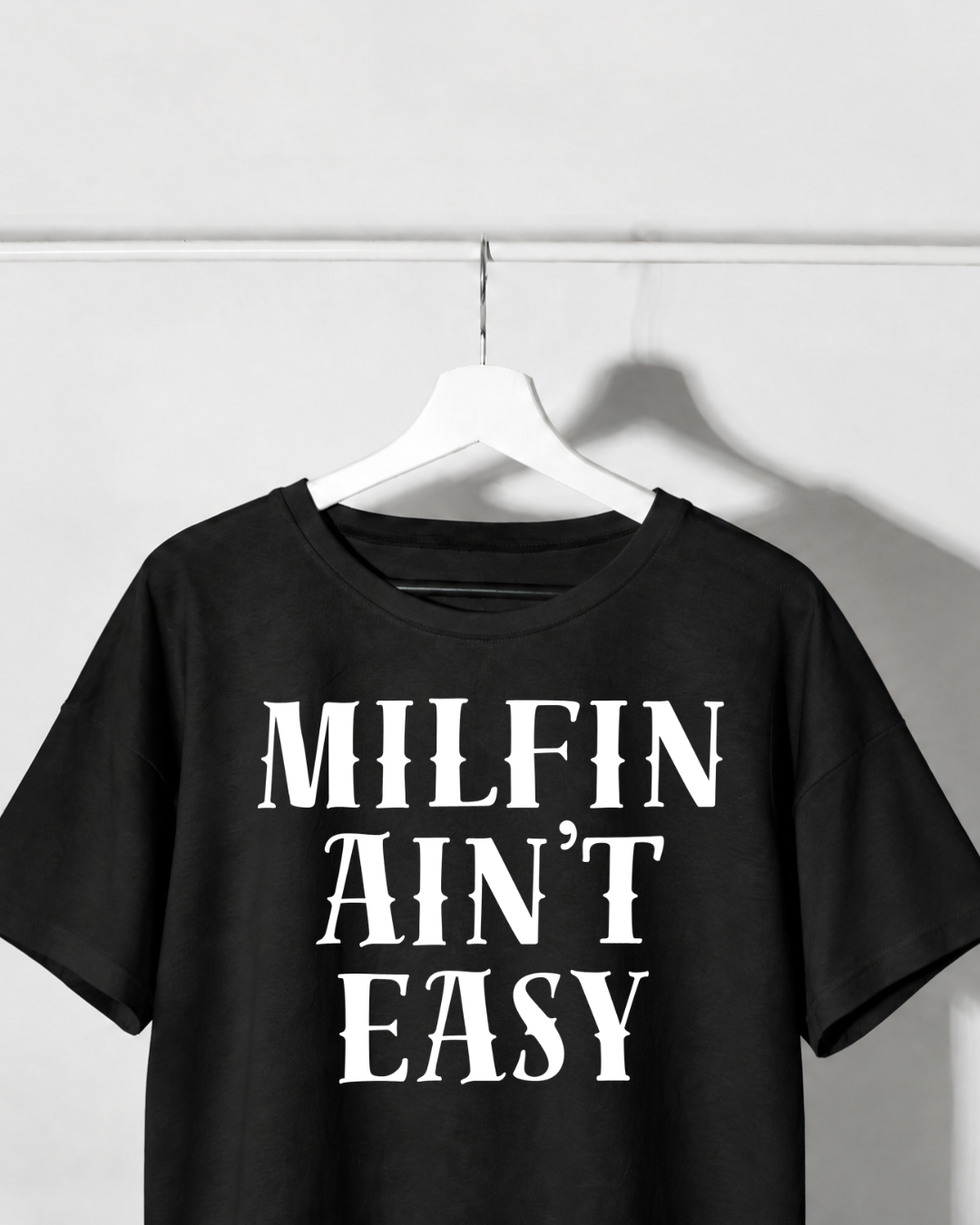 MILFIN AIN'T EASY